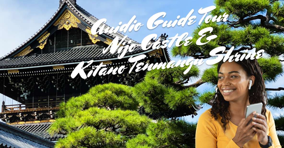 Nijo Castle & Kitano Tenmangu Shrine: Auidio Guide Tour - Tour Experience