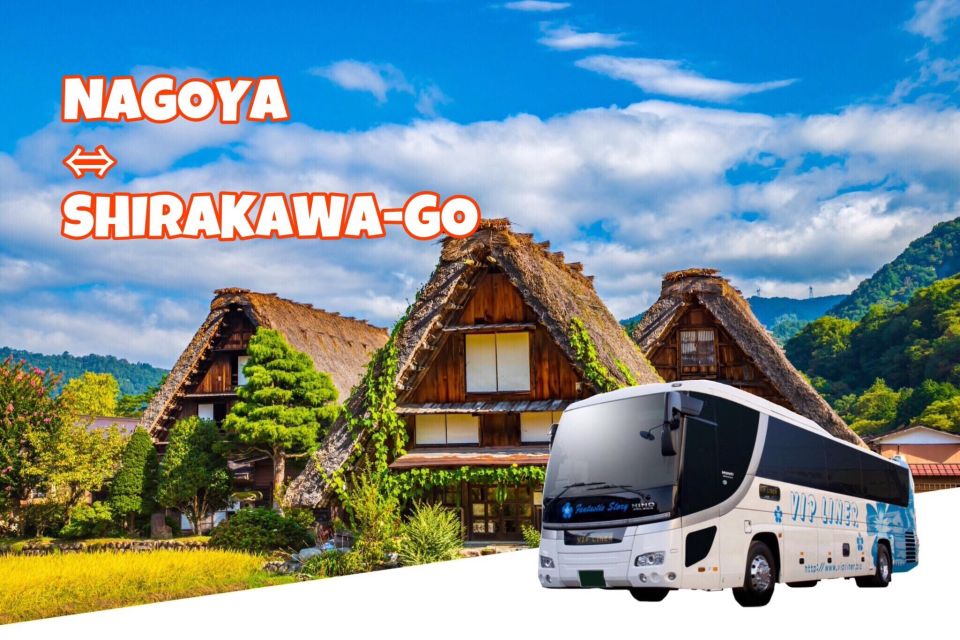 Shirakawa-Go From Nagoya One Day Bus Ticket Oneway/Roundway - Tour Schedule