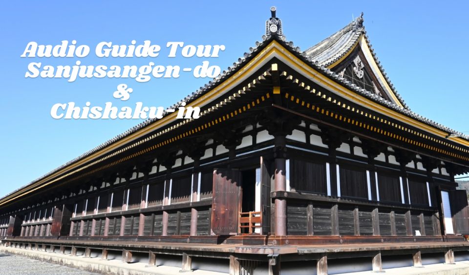 Audio Guide Tour Sanjusangen-do & Chishaku-in - Helpful Tips