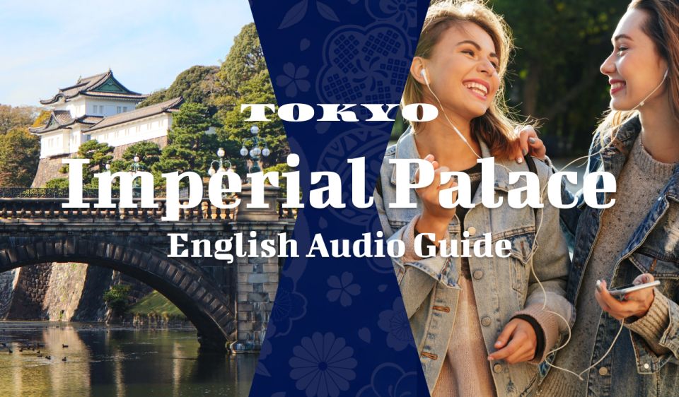 East Gardens Imperial Palace:【Simple Ver】Audio Guide - Key Points